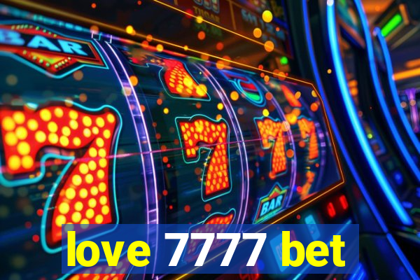 love 7777 bet